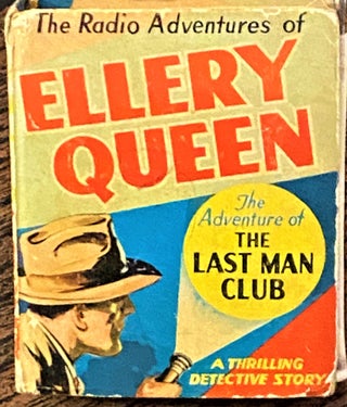 Item #69109 The Radio Adventures of Ellery Queen, The Adventure of the Last Man Club. Ellery Queen