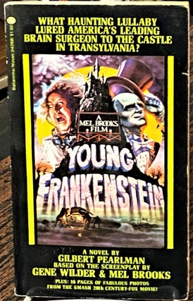 Item #69110 Young Frankenstein. Gilbert Pearlman