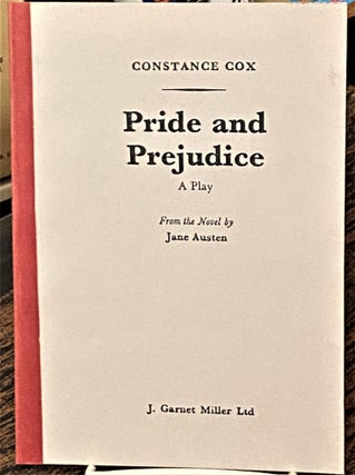 Item #69122 Pride and Prejudice, A Play, from the Novel by Jane Austen. Constance Cox