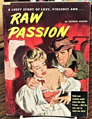 Item #69131 Raw Passion. Charles Martin
