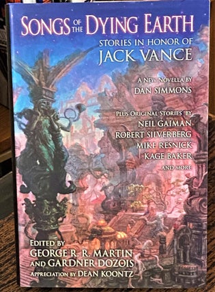 Item #69195 Songs of the Dying Earth, Stories in Honor of Jack Vance. George R. R. Martin,...