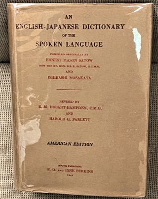 Item #69209 An English-Japanese Dictionary of the Spoken Language. Ishibashi Masakata Ernest...