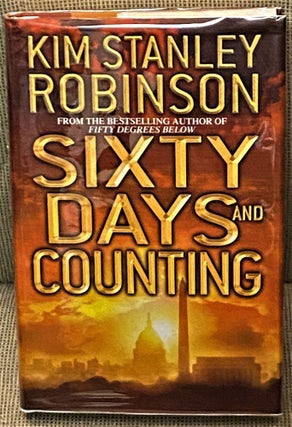 Item #69225 Sixty Days and Counting. Kim Stanley Robinson