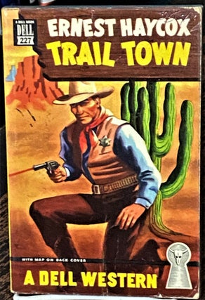 Item #69272 Trail Town. Ernest Haycox