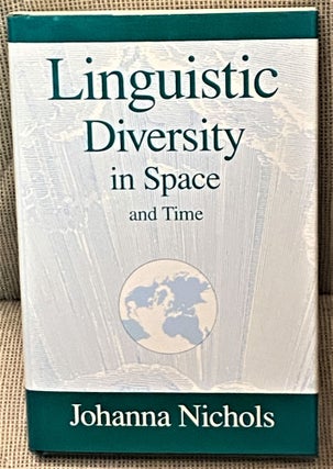 Item #69352 Linguistic Diversity in Space and Time. Johanna Nichols