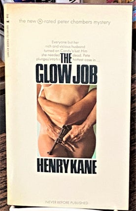 Item #69406 The Glow Job. Henry Kane