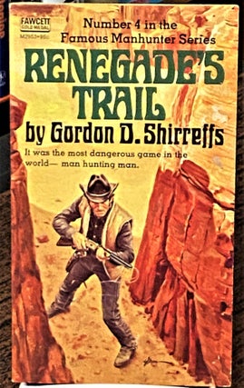 Item #69553 Renegade's Trail. Gordon D. Shirreffs