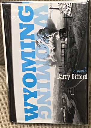Item #69577 Wyoming. Barry Gifford