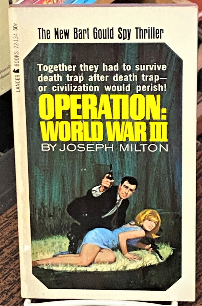Item #69623 Operation: World War III. Joseph Milton.