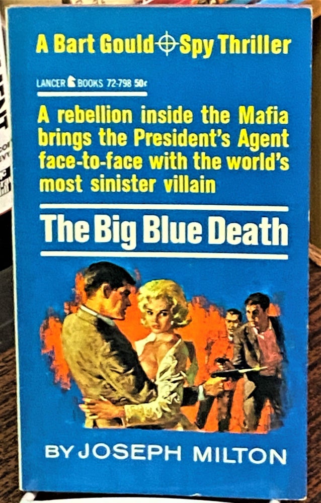 Item #69629 The Big Blue Death. Joseph Milton.