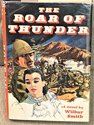 Item #69716 The Roar of Thunder. Wilbur Smith