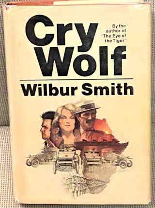 Item #69721 Cry Wolf. Wilbur Smith