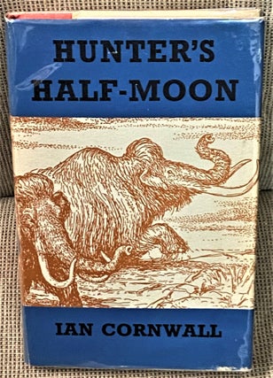 Item #69759 Hunter's Half-Moon. Ian W. Cornwall