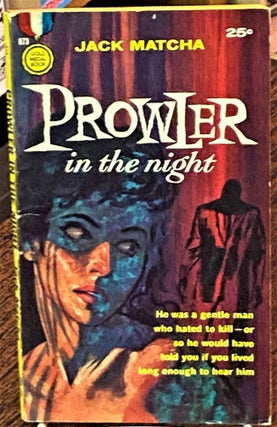 Item #69812 Prowler in the Night. Jack Matcha