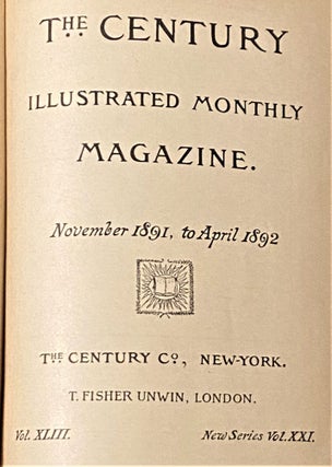 Item #69832 The Century Illustrated Monthly Magazine. November 1891 to April 1892. Anthology