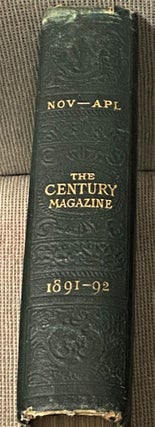The Century Illustrated Monthly Magazine. November 1891 to April 1892