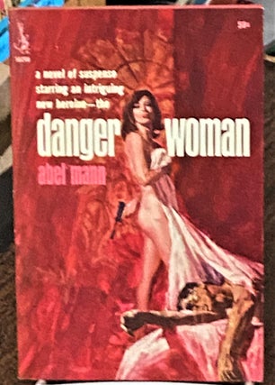 Item #69909 Danger Woman. Abel Mann