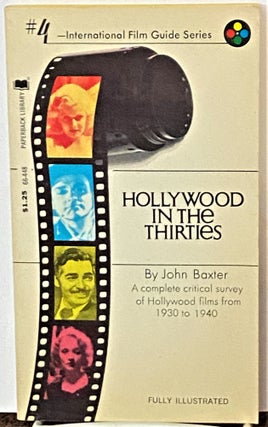 Item #70003 Hollywood in the Thirties. John Baxter