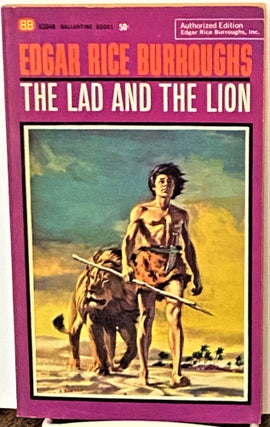 Item #70019 The Lad and the Lion. Edgar Rice Burroughs