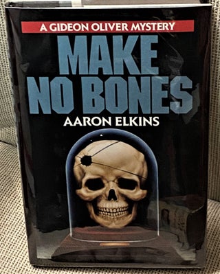 Item #70141 Make No Bones. Aaron Elkins