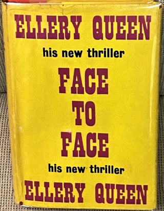 Item #70204 Face to Face. Ellery Queen