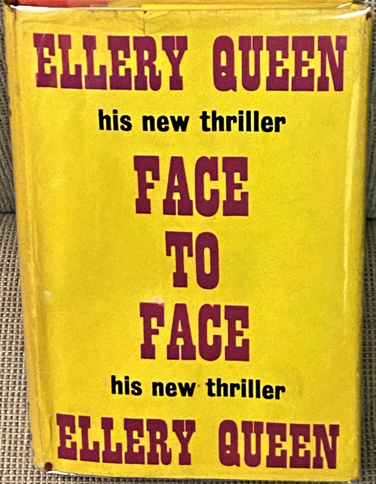 Item #70204 Face to Face. Ellery Queen.