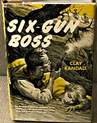 Item #70205 Six-Gun Boss. Clay Randall