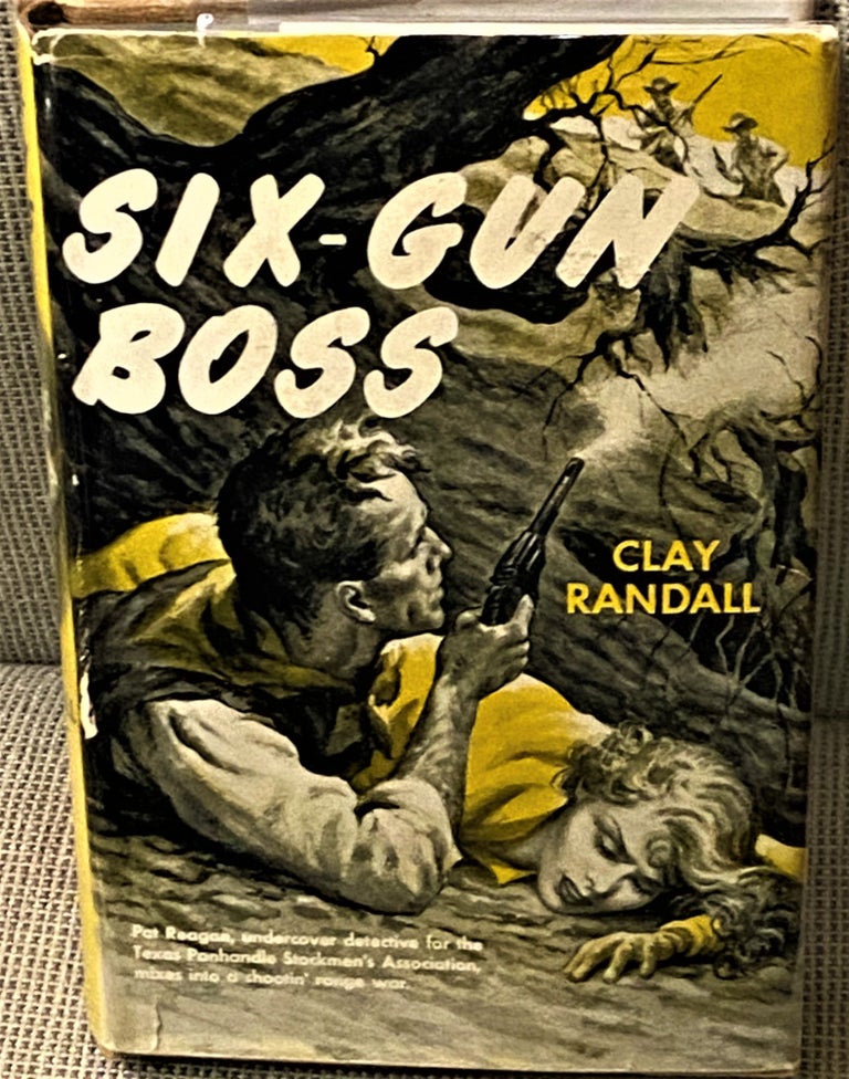 Item #70205 Six-Gun Boss. Clay Randall.
