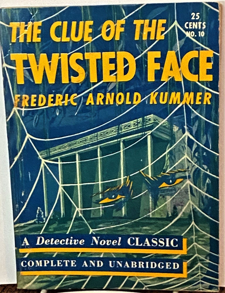 Item #70219 The Clue of the Twisted Face. Frederic Arnold Kummer.