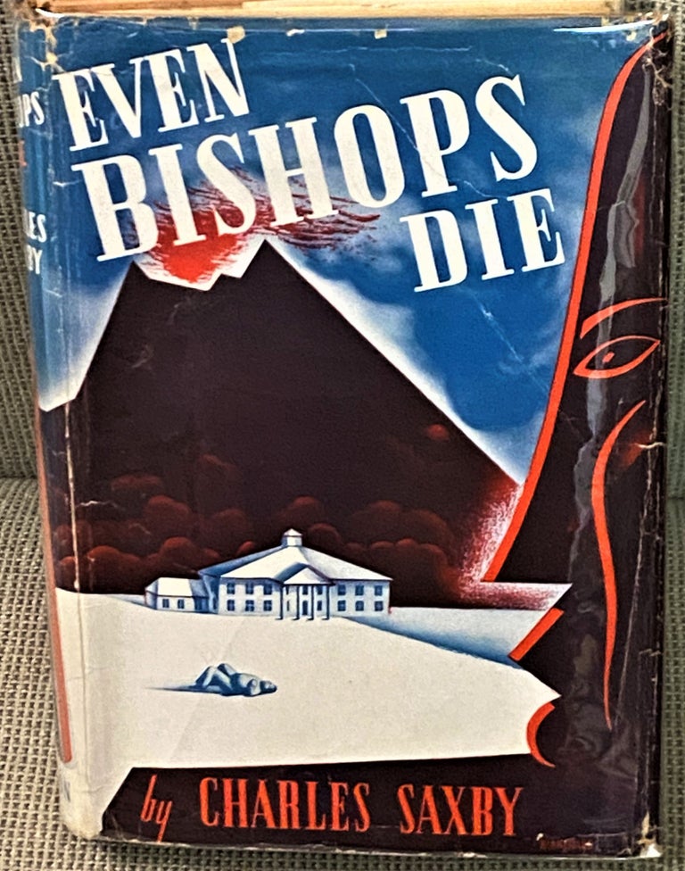 Item #70245 Even Bishops Die. Charles Saxby.