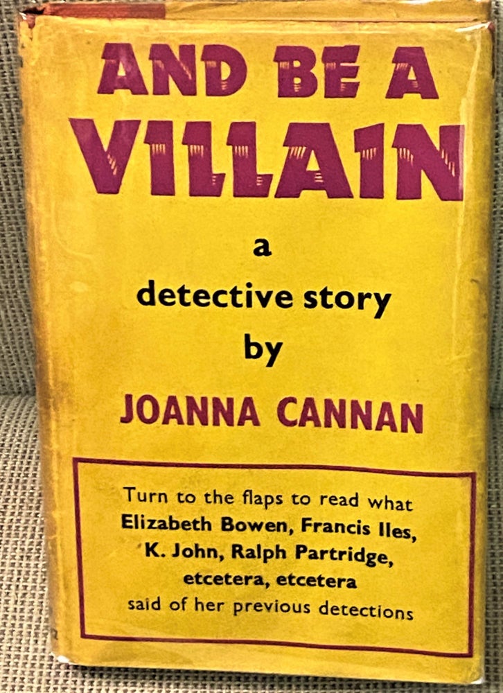 Item #70246 And Be a Villain. Joanna Cannan.