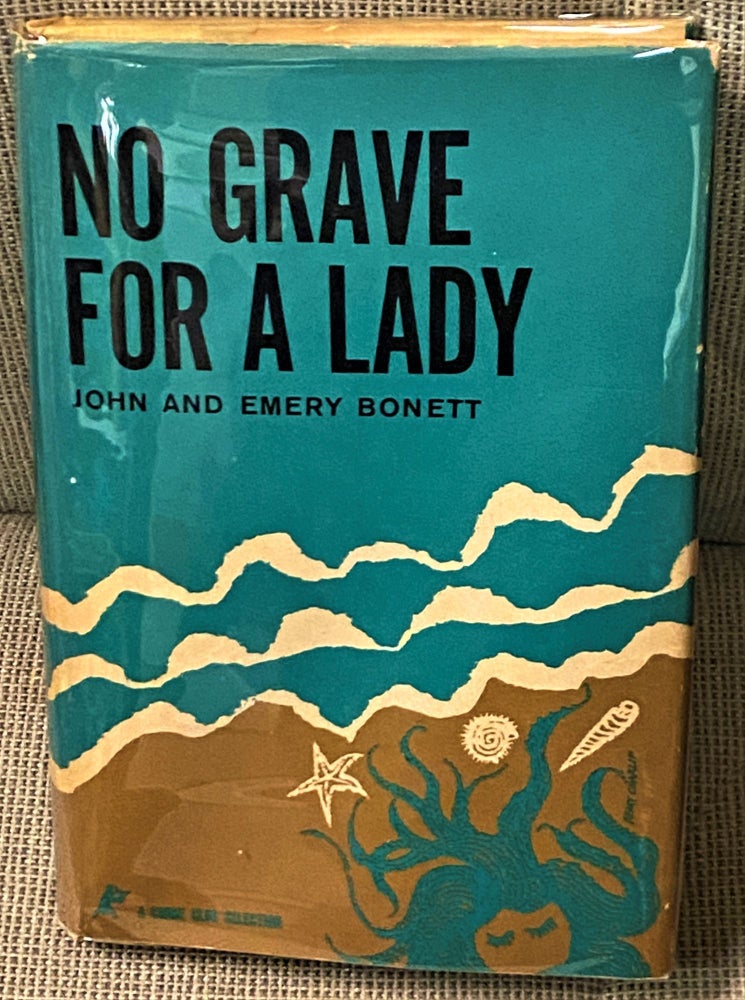 Item #70263 No Grave for a Lady. John, Emery Bonett.