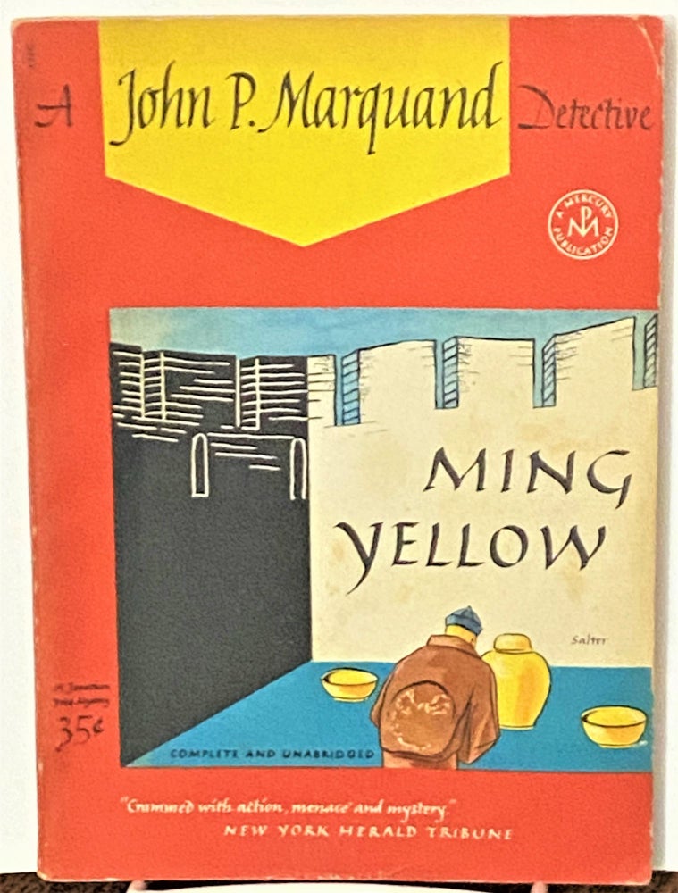 Item #70296 Ming Yellow. John P. Marquand.