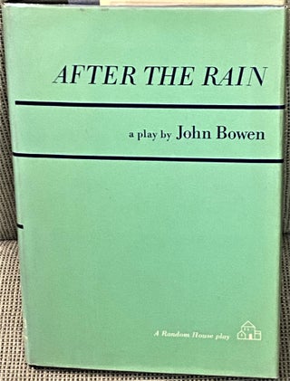 Item #70355 After the Rain. John Bowen