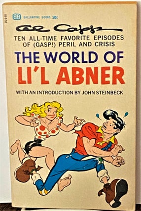 Item #70381 The World of Li'l Abner. John Steinbeck Al Capp, intro