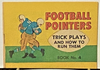 Item #70386 Football Pointers, Trick Plays and How to Run Them, Book 4. Anonymous