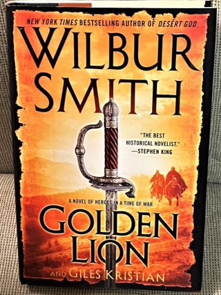 Item #70514 Golden Lion. Wilbur Smith, Giles Kristian