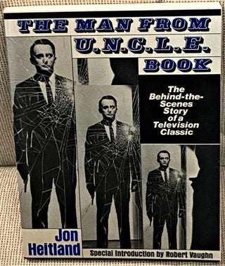 Item #70544 The Man from U.N.C.L.E. Book. Robert Vaughn John Heitland, introduction