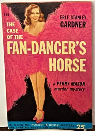 Item #70567 The Case of the Fan-Dancer's Horse. Erle Stanley Gardner