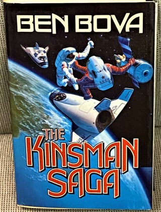 Item #70646 The Kinsman Saga. Ben Bova