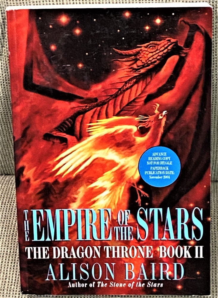 Item #70665 The Empire of the Stars, The Dragon Throne Book II. Alison Baird.