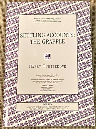 Item #70666 Settling Accounts: The Grapple. Harry Turtledove