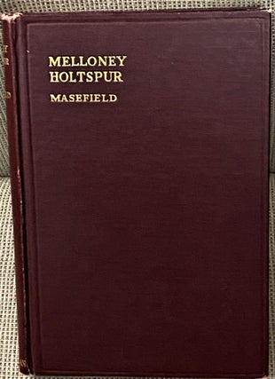 Item #70674 Melloney Holtspur, or, The Pangs of Love. John Masefield