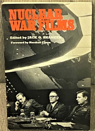 Item #70744 Nuclear War Films. Jack G. Shaheen, Marshall Flaum, foreword