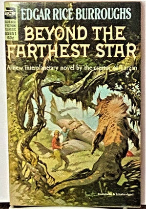 Item #70763 Beyond the Farthest Star. Edgar Rice Burroughs
