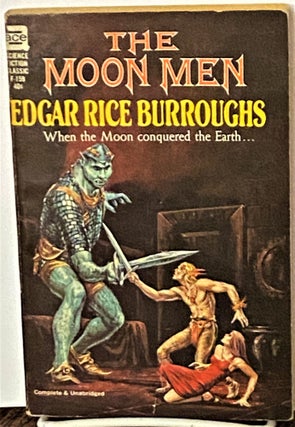 Item #70764 The Moon Men. Edgar Rice Burroughs