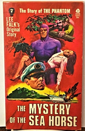Item #70856 The Mystery of the Sea Horse, The Story of the Phantom. Lee Falk