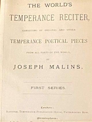 The World's Temperance Reciter, Consisting of Original and Other Temperance Poetical Pieces, from All Around the World