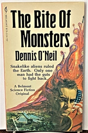 Item #70966 The Bite of Monsters. Dennis O'Neil