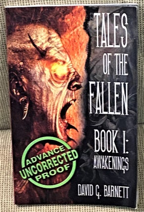 Item #70968 Tales of the Fallen, Book I: Awakenings. David G. Barnett
